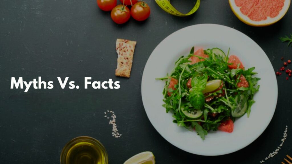 Myths vs Facts About a Healthy Diet

